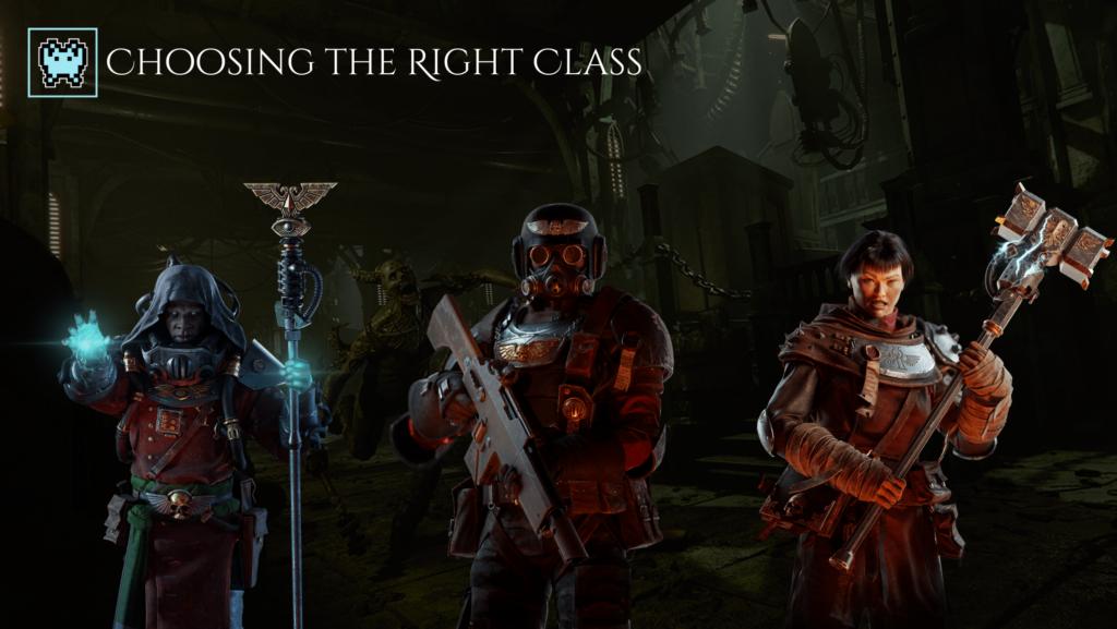 choosing the right class in Warhammer 40k Darktide