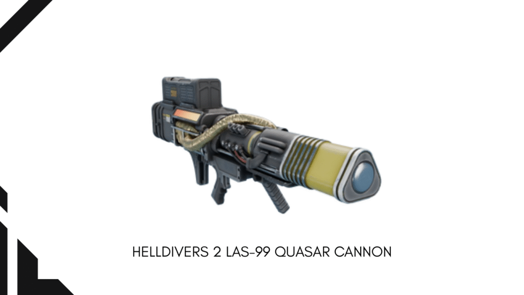 LAS-99 Quasar Cannon: An Explosive New Contender for Hell Divers 2 Charger Takedowns
